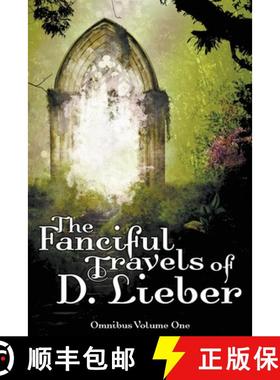 预订 The Fanciful Travels of D. Lieber: Omnibus Volume One [9781951239909]