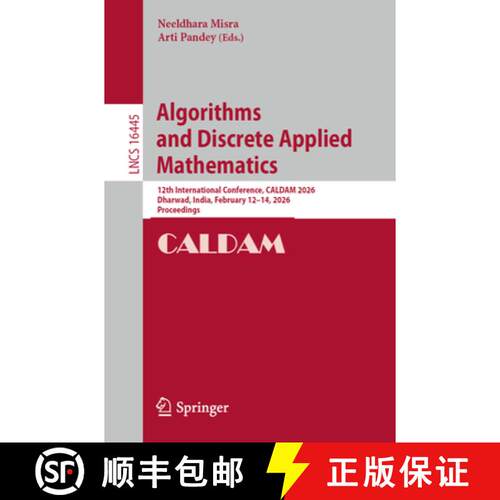 【3-4周达】Algorithms and Discrete Applied Mathematics : 12th International Conference, CALDAM 2026, ... [9783032171559]