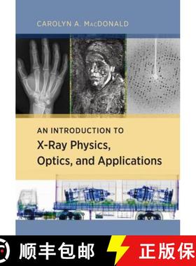 【3-4周达】An Introduction to X-Ray Physics, Optics, and Applications [9780691139654]