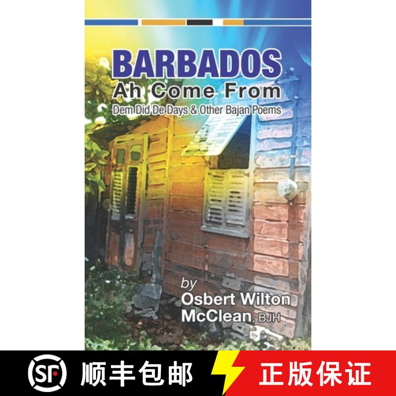 预订 Barbados Ah Come From: Dem Did De Days &Other Bajan Poems [9789769601000]