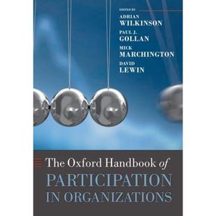 【4周达】牛津组织中的参与手册 The Oxford Handbook of Participation in Organizations [9780199207268]