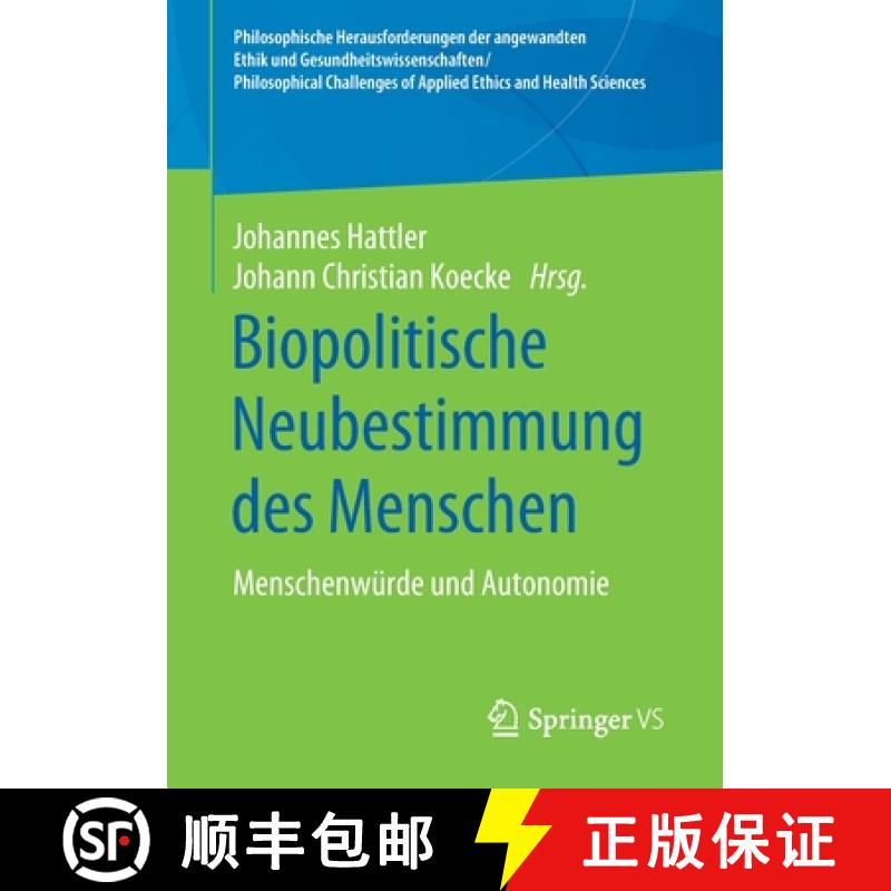 【3-4周达】Biopolitische Neubestimmung des Menschen : Menschenwürde und Autonomie [9783658289423]