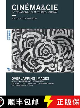 【3-4周达】Cinema&Cie. International Film Studies Journal Vol. XV, no. 25 Fall 2016: Overlapping Imag... [9788869770548]