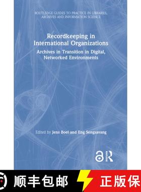 【3-4周达】Recordkeeping in International Organizations : Archives in Transition in Digital, Networke... [9780367365578]