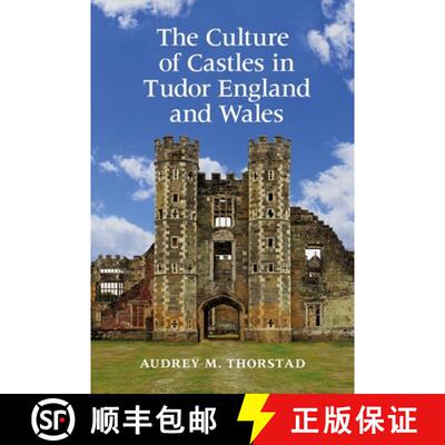【3-4周达】精装 The Culture of Castles in Tudor England and Wales [9781783273843]