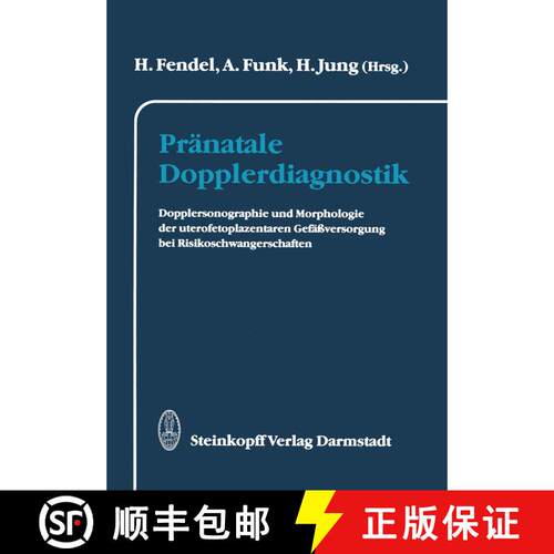 【3-4周达】Pränatale Dopplerdiagnostik : Dopplersonographie und Morphologie der uterofetoplazentaren... [9783642724879]