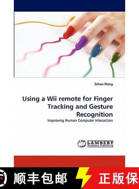 预订 Using a Wii Remote for Finger Tracking and Gesture Recognition [9783844381511]
