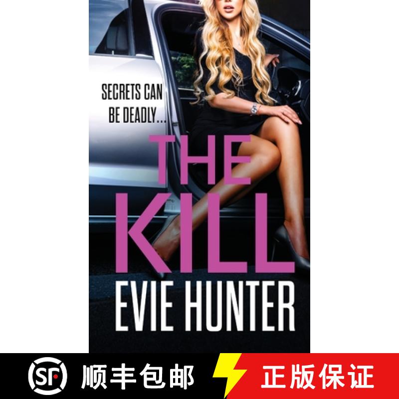 【2-3周达】Kill: The BRAND NEW addictive revenge thriller from Evie Hunter for 2023 [9781802802900]