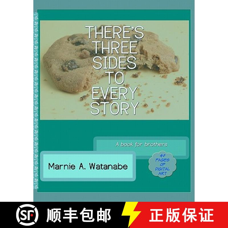 【3-4周达】There's Three Sides To Every Story: A book for brothers [9780615415185]
