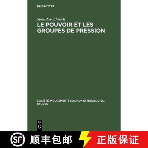 【3-4周达】精装 Le Pouvoir Et Les Groupes de Pression : tude de la Structure Politique Du Capitalisme [9783111192000]