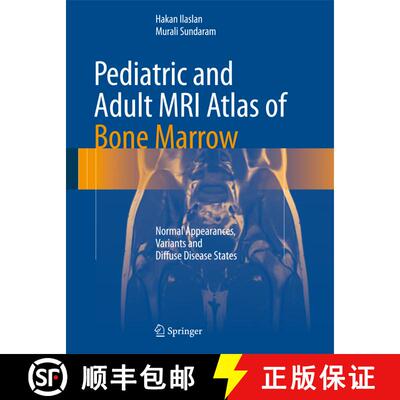 【3-4周达】精装 Pediatric and Adult MRI Atlas of Bone Marrow: Normal Appearances, Variants and Diffus... [9783642027390]