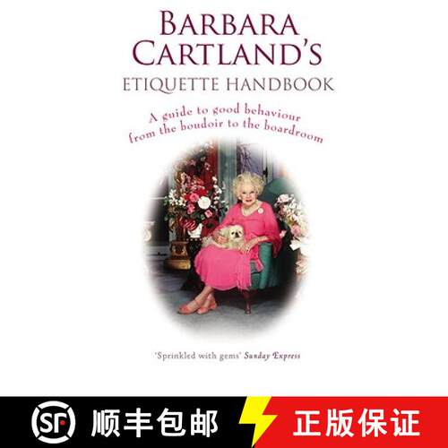 【3-4周达】Barbara Cartland's Etiquette Handbook : A Guide to Good Behaviour from the Boudoir to the ... [9780099527299]