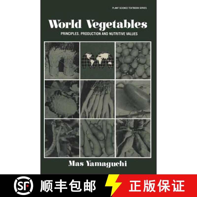 【3-4周达】World Vegetables: Principles, Production and Nutritive Values [9789401179096]