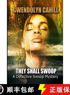 【3-4周达】They Shall Swoop: A Detective Swoop Mystery [9780359748730]