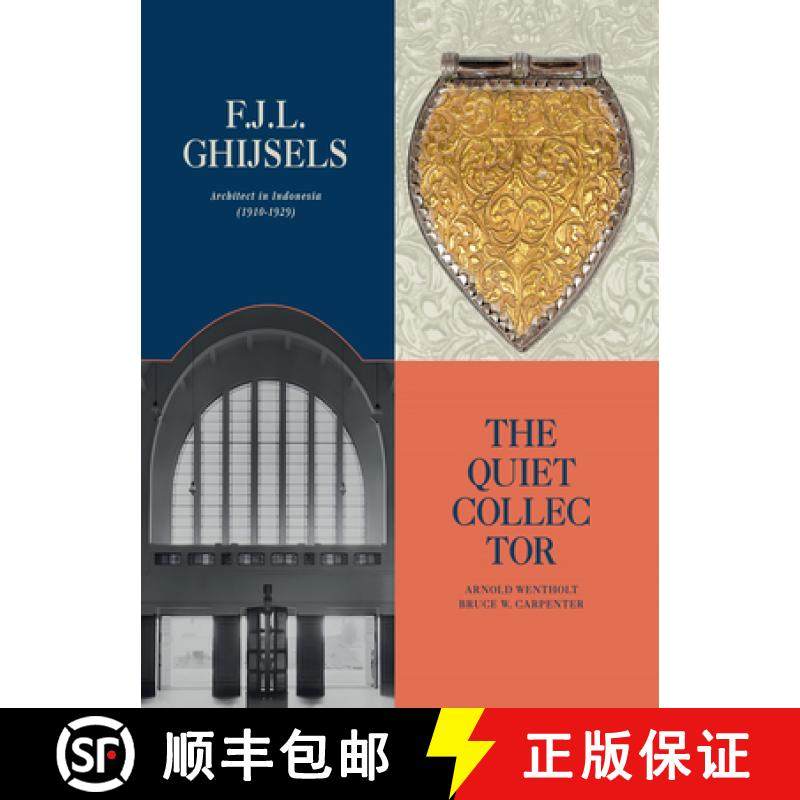 【3-4周达】F.J.L Ghijsels: Architect in Indonesia: 1910-1929: The Quiet Collector [9789819406609]