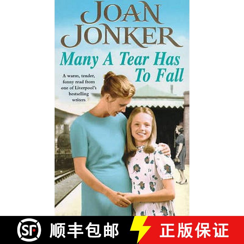 【3-4周达】Many a Tear has to Fall: A warm, tender, heartfelt saga of a loving Liverpool family [9780747266136]