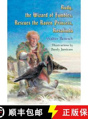 【3-4周达】Rudy, the Wizard of Fumbles, Rescues the Raven Princess, Rosalinda [9781631356803]