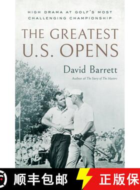 预订 The Greatest U.S. Opens: High Drama at Golf's Most Challenging Championship [9781732222779]