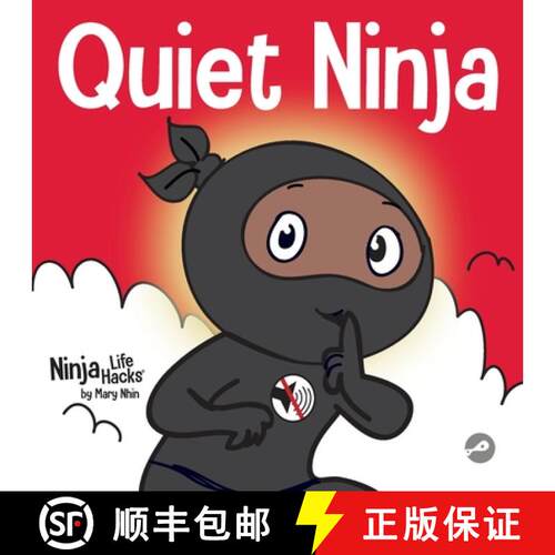 【3-4周达】Quiet Ninja : A Children's Book About Learning How Stay Quiet and Calm in Quiet Settings [9781637312179]