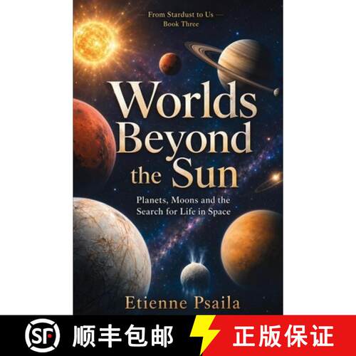 【3-4周达】Worlds Beyond the Sun : Planets, Moons and the Search for Life in Space [9798901949382]