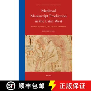预订 Medieval Manuscript Production in the Latin West: Explorations with a Global Database [9789004175198]