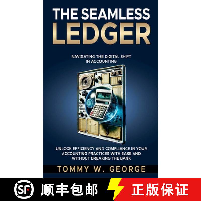 【3-4周达】The Seamless Ledger: Navigating the Digital Shift in Accounting [9798224259038]