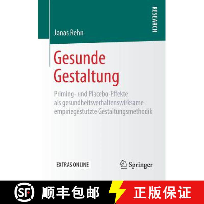 【3-4周达】Gesunde Gestaltung : Priming- und Placebo-Effekte als gesundheitsverhaltenswirksame empiri... [9783658235543]
