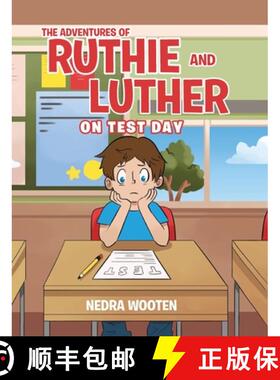 预订 The Adventures of Ruthie and Luther: On Test Day [9781098040529]