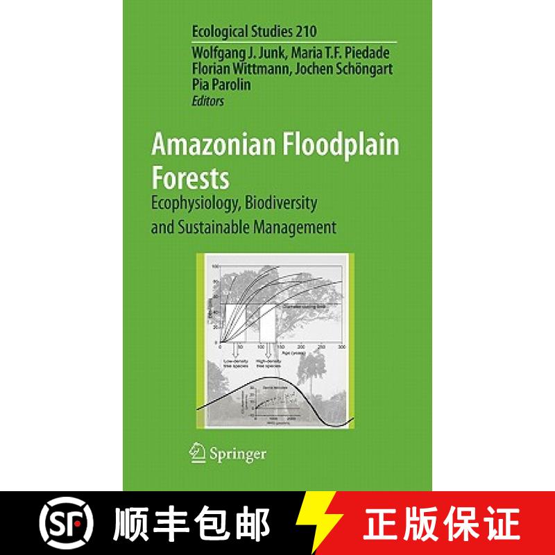 【4周达】Amazonian Floodplain Forests : Ecophysiology, Biodiversity and Sustainable Management [9789048187249]