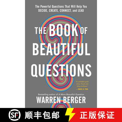 现货 美丽的问题 The Book of Beautiful Questions: The Powerful Questions That Will Help You Decide, Cr... [9781632869579]