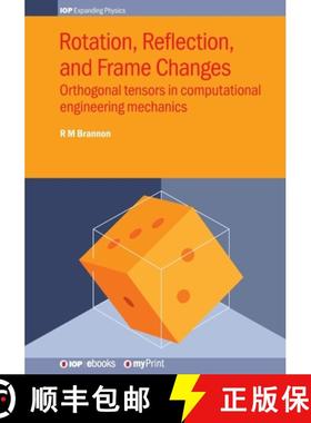 【3-4周达】Rotation, Reflection, and Frame Changes : Orthogonal tensors in computational engineering ... [9780750319034]