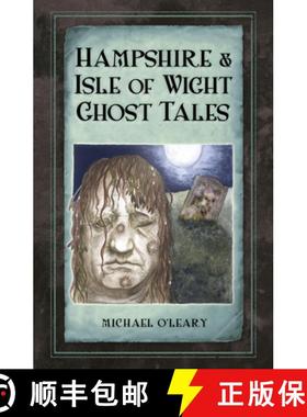 【3-4周达】Hampshire and Isle of Wight Ghost Tales [9780750963664]