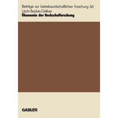 【4周达】OEkonomie Der Hochschulforschung: Organisationstheoretische UEberlegungen Und Betriebswirtsc... [9783409133494]