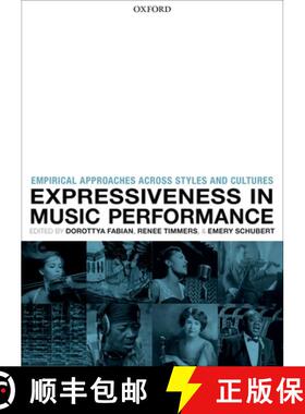 【3-4周达】Expressiveness in Music Performance: Empirical Approaches Across Styles and Cultures [9780199659647]
