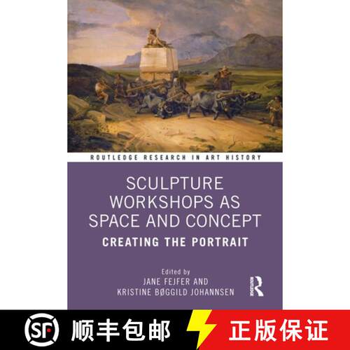 【3-4周达】精装 Sculpture Workshops as Space and Concept: Creating the Portrait [9780367428051]
