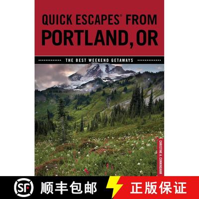 【3-4周达】Quick Escapes (R) From Portland, OR: The Best Weekend Getaways (1st Edition) (1st Edition) [9780762754052]