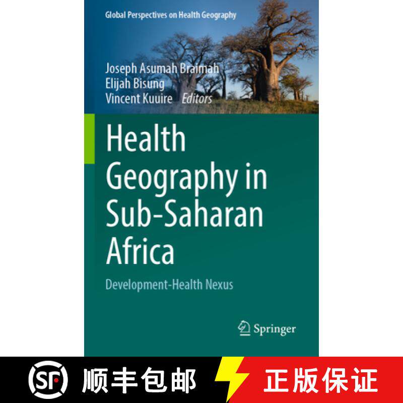 【3-4周达】Health Geography in Sub-Saharan Africa: Development-Health Nexus [9783031375675]