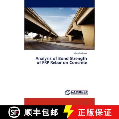 预订 Analysis of Bond Strength of FRP Rebar on Concrete [9783659279287]