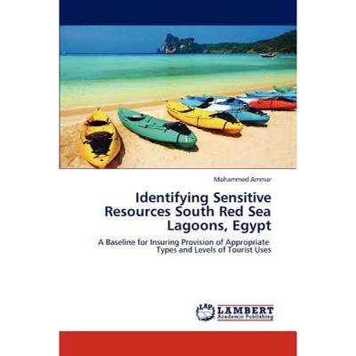 【4周达】Identifying Sensitive Resources South Red Sea Lagoons, Egypt [9783659195358]