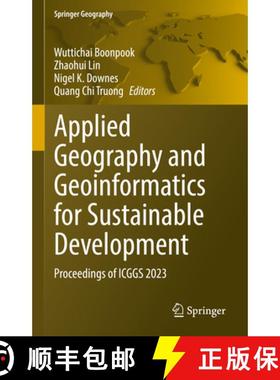 【3-4周达】Applied Geography and Geoinformatics for Sustainable Development: Proceedings of Icggs 2023 [9783031843075]