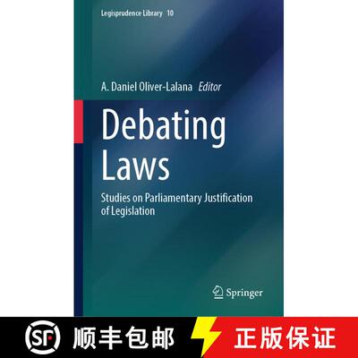 【3-4周达】精装 Debating Laws : Studies on Parliamentary Justification of Legislation [9783031467264]