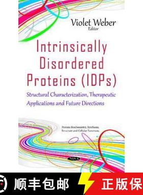 【3-4周达】Intrinsically Disordered Proteins (IDPs): Structural Characterization, Therapeutic Applica... [9781634844079]
