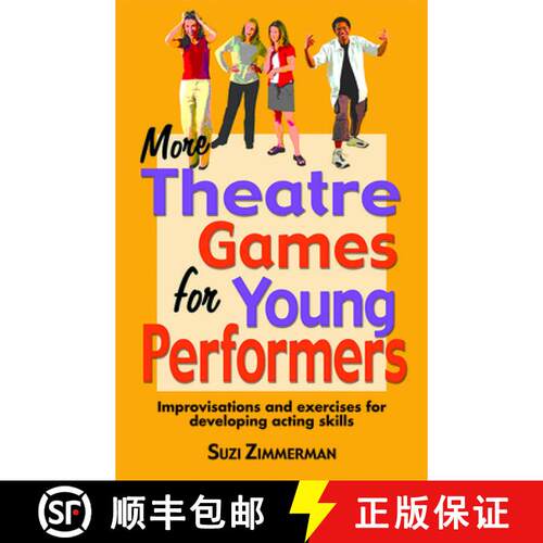 【3-4周达】More Theatre Games for Young Performers: Improvisations and Exercises for Developing Actin... [9781566080965]