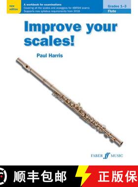 【3-4周达】Improve Your Scales! Flute, Grades 1-3: A Workbook for Examinations [9780571540501]