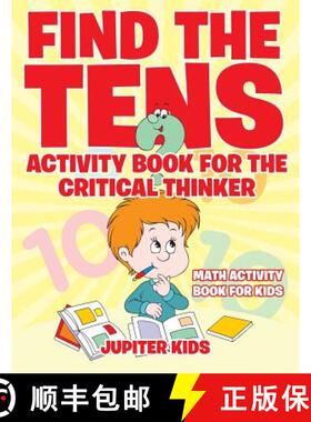 【3-4周达】Find the Tens Activity Book for the Critical Thinkers : Math Activity Book for Kids [9781541932975]