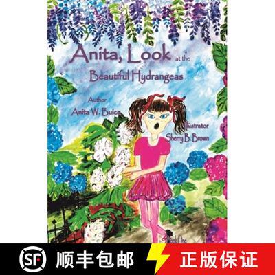 【3-4周达】精装 Anita, Look at the Beautiful Hydrangeas [9781957479101]