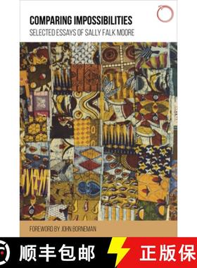 【3-4周达】Comparing Impossibilities – Selected Essays of Sally Falk Moore [9780986132551]