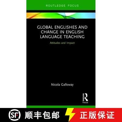 【3-4周达】Global Englishes and Change in English Language Teaching: Attitudes and Impact [9780415786201]