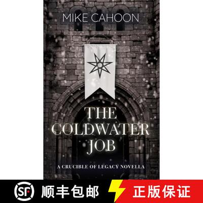 【3-4周达】The Coldwater Job: A Crucible of Legacy Novella [9798999725240]