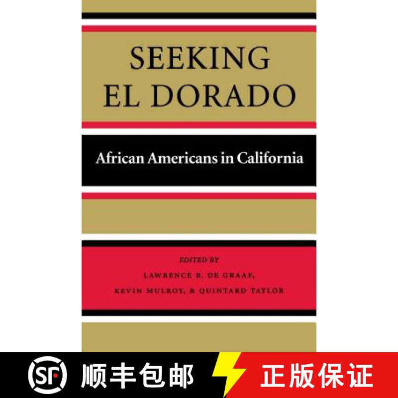 【4周达】Seeking El Dorado: African Americans in California [9780295980836]